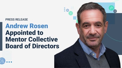 Mentor Collective Appoints Accomplished EdTech Leader Andrew Rosen to Board of Directors