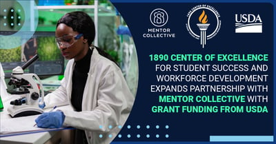 1890 Center of Excellence For Student Success & Workforce Development Expands Partnership with Mentor Collective with Grant Funding from USDA